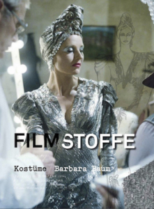 FILMSTOFFE. Kostüme: Barbara Baum